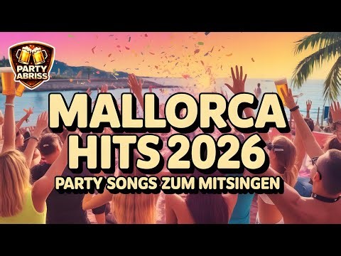 🔥 MALLORCA HITS 2026 | Die besten Party Songs zum Mitsingen