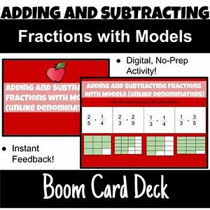 Adding and Subtracting Fractions with Models Boom Cards Activity
