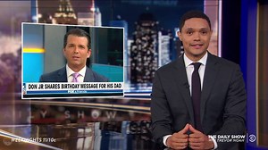 Don Jr. sends his dad a birthday greeting in POTUS’s first language: Fox News. https://on.cc.com/2sW9IbQ | The Daily Show