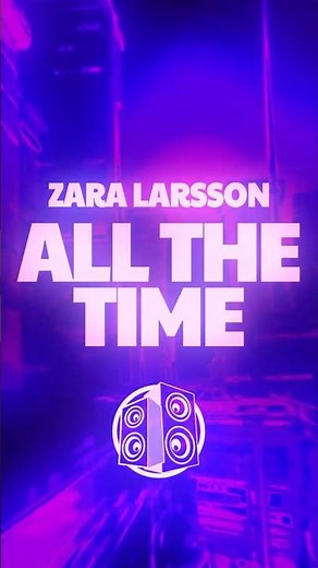 Zara Larsson – All The Time (Lyrics)
