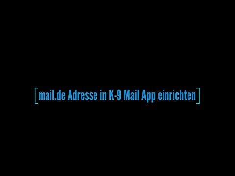 K-9 Mail Android: mail.de Adresse einrichten
