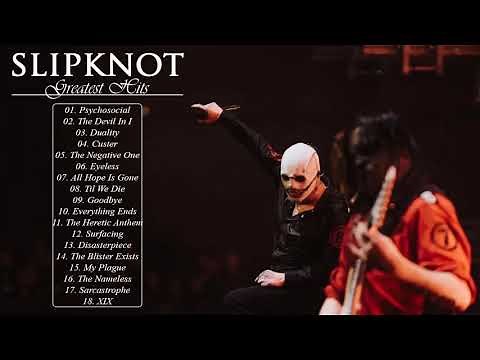 Slipknot Greatest Hits Full Album - Best Songs Of Slipknot Playlist 2021