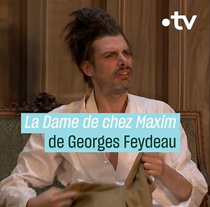 Faire la fête jusqu'au petit matin peut parfois avoir de lourdes conséquences. La preuve avec « La dame de chez Maxim », sûrement la pièce la plus célèbre de Georges Feydeau. | France tv culture