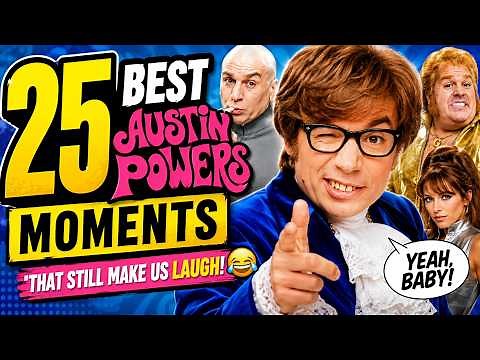 25 Best Austin Powers Moments That Still Make Us Laugh 😂 | Funniest Scenes Ranked