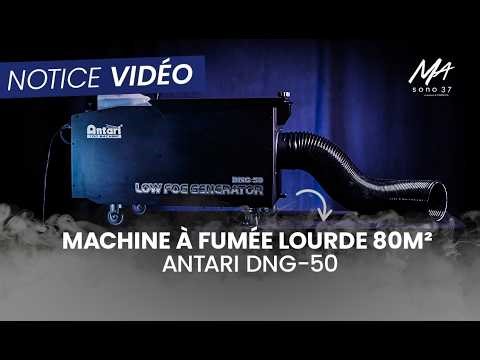 NOTICE MACHINE À FUMÉE LOURDE 80m² Antari DNG-50 - MA SONO 37