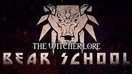 School of the Bear Witcher Schools - The Witcher 3 lore