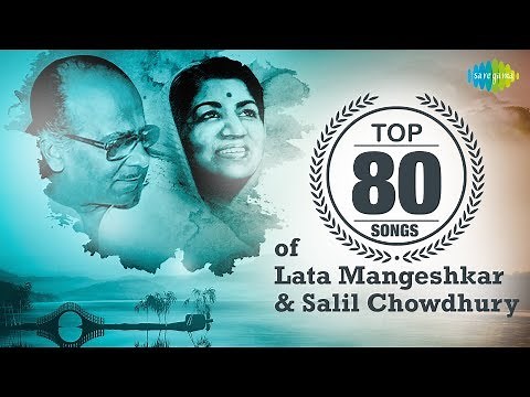 Top 80 songs of Lata Mangeshkar & Salil Chowdhury | लाता & सलील चौधरी के 80 गाने | HD Songs