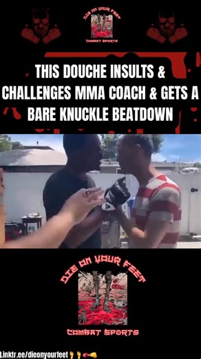 Die On Your Feet Boxing And Combat Sports on Instagram: "This Douche Insults & Challenges mma coach & Gets a bare knuckle beatdown Follow @die_on_your_feet for the best 🥊👊🤼‍♀🥋Combat Sports #beatdown #disrespectful #bareknuckle"