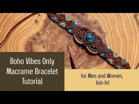 Boho Vibes Only | Macrame Bracelet Tutorial for Men & Women