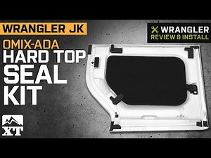 Jeep Wrangler JK Omix ADA Hard Top Seal Kit (2011-2018) Review & Install