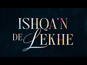 Ishqa’n De Lekhe | Official Trailer | Gurnaam Bhullar | Isha Malviya