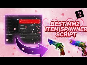 [💘NEW SCRIPT UPDATE] MM2 ITEM SPAWNER SCRIPT - SPAWN ANYTHING YOU WANT!
