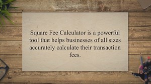 Unlock the Benefits of a Square Fee Calculator: Learn How to Use it Now!