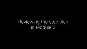 1.5_Reviewing the step plan in Module 3 v2
