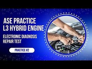 ASE L3 Hybrid/Electric Vehicle Specialist Practice Test #2 50 Questions with Answers & Explanations
