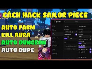 Cách Hack SAILOR PIECE Trên Điện Thoại Auto Farm, Kill Aura, Auto DUNGEON,...
