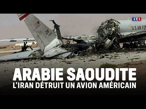 Saudi Arabia: Iran destroys US surveillance plane | LCI