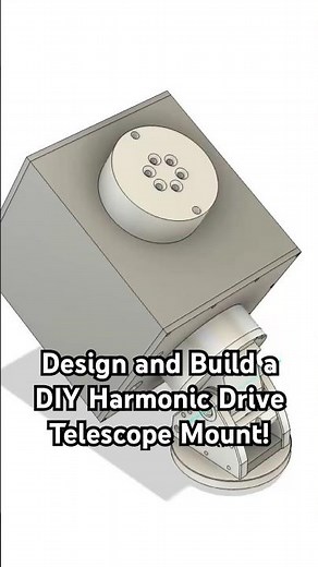 Design and Build a DIY Harmonic Drive Telescope Mount!