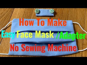 ( # 7 ) How To Make Easy Face Mask/ Adapter - No Sewing Machine