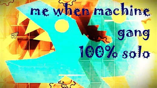 (转载/Solo 2 Player/Motor)"Me when machine gang"(Extreme demon) by Akunakun | 几何冲刺