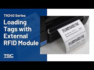 TH Series 4-inch Printer: Loading tags with external RFID module