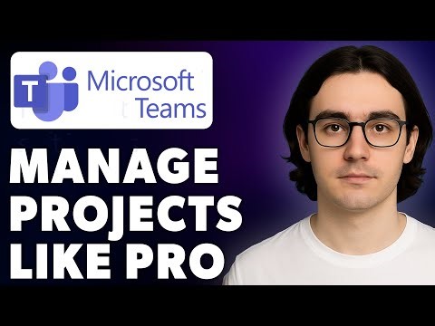 How To Manage Projects Like A Pro In Microsoft Teams [2025 Guide]