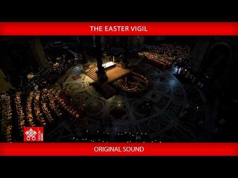 April 4 2026, The Easter Vigil - Pope Leo XIV