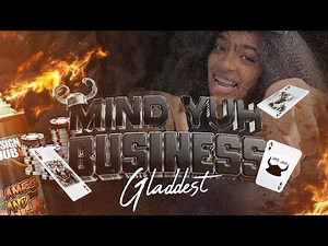 Gladdest- Mind Yuh Business