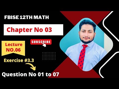12th Class Math Exercise 3.3 | 2nd year mathematics Chapter 3 Exercise 3.3 Question 1 to 7
