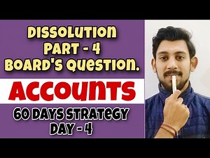 Dissolution | Part - 4 | Class 12