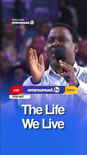 THE LIFE WE LIVE — Watch now on Emmanuel TV!