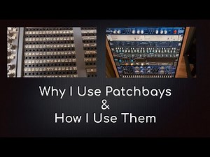 Why I Use Patchbays & How I Use Them