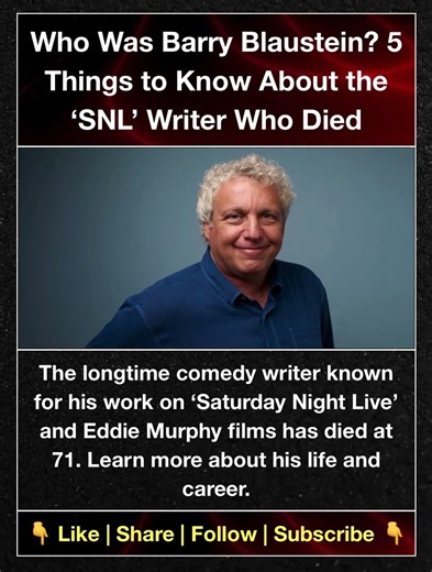 Who Was Barry Blaustein? 5 Things to Know About the ‘SNL’ Writer Who Died