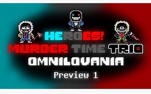 [换 装 视 频]Heroes!Murder Time Trio Omnilovania | Preview 1