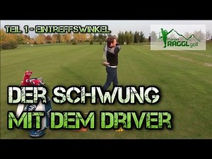 DER SCHWUNG MIT DEM DRIVER TEIL 1/3 - GOLFTECHNIK