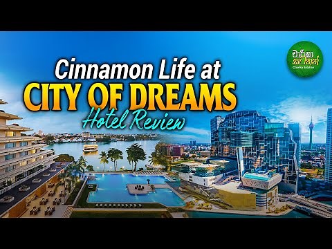 Cinnamon Life: The City of Dreams in Colombo