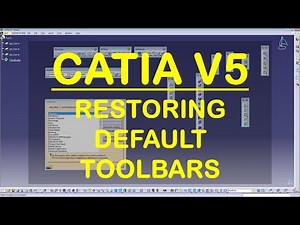 CATIA V5 - TIPS AND TRICKS - RESTORE TOOLBARS TO DEFAULT