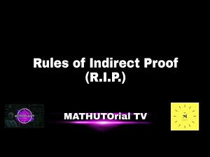 L14: Rules of Indirect Proof