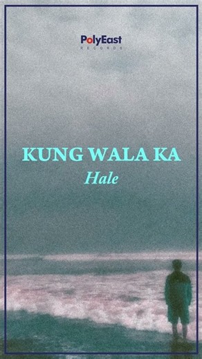 Hale - Kung Wala Ka