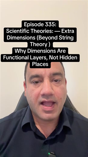 EPISODE 335 — SCIENTIFIC THEORIES: EXTRA DIMENSIONS (BEYOND STRING THEORY) WHY DIMENSIONS ARE FUNCTIONAL LAYERS, NOT HIDDEN PLACES Extra dimensions are often imagined as tiny curled spaces or hidden directions beyond the familiar three. From a Field Mechanics perspective, this framing is misleading. Dimensions are not places. They are functional layers of processing. A dimension does not add space. It adds capability. Each dimension represents: • a level of information organization • a degree of