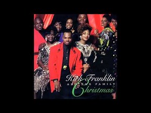 O Come All Ye Faithful - Kirk Franklin & the Family