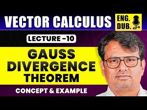 Vector Calculus - Gauss Divergence Theorem | Example and Solution