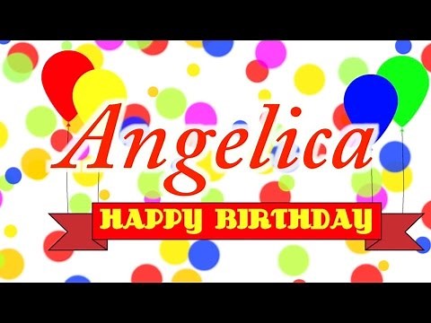 Happy Birthday Angelica Song