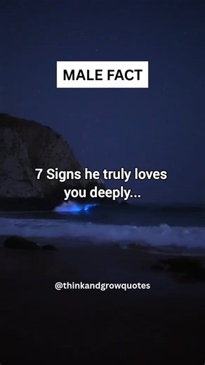 7 Signs he truly loves you... #reels #malefact #lovefacts #crushfacts | Thinkandgrow Quotes