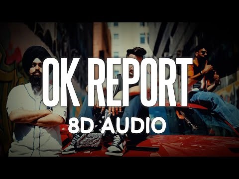 Ok Report (8D AUDIO) David Sandhu | Sardar Khehra | Beat Boi Deep | New Punjabi Songs 2023