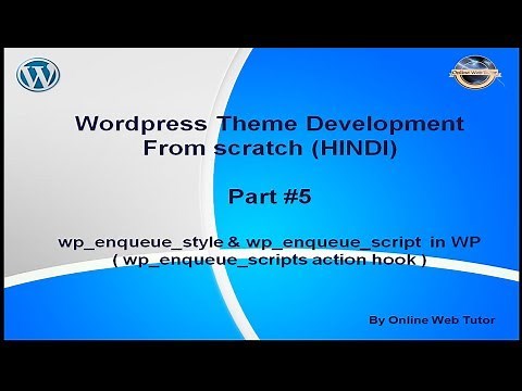 Wordpress Theme Development tutorial from scratch (Part 5) wp_enqueue_scripts function in wordpress