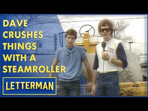Dave Crushes Things With A Steamroller | Letterman
