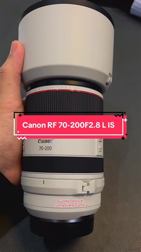 Canon RF 70-200F2.8 L IS #cuongtonny #vuonggiangcamera #xuhuong #canonlens