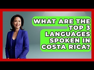 What Are The Top 3 Languages Spoken In Costa Rica? - Central America Uncovered