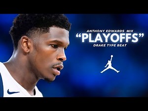 2025 Anthony Edwards NBA Playoffs Mix